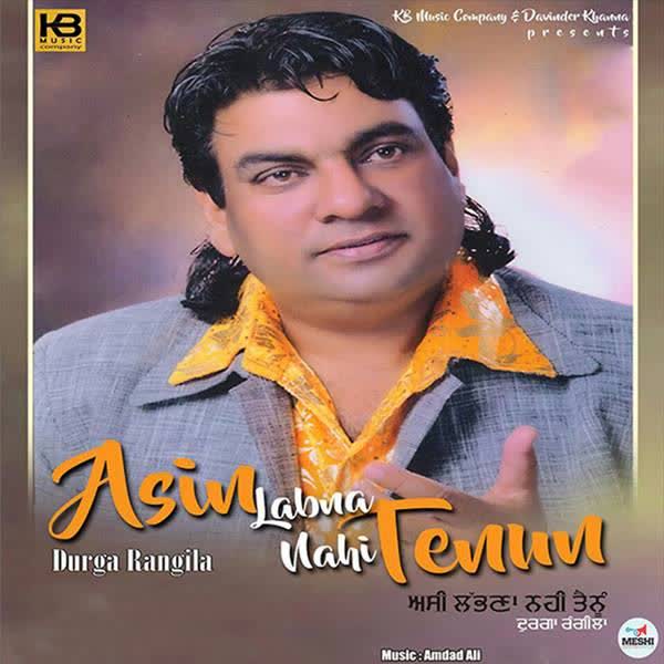 Asin Labna Nahi Tennu Durga Rangila  Mp3 song download