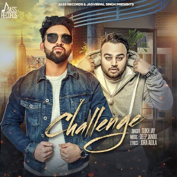 Challenge Sukh Jay  Mp3 song download