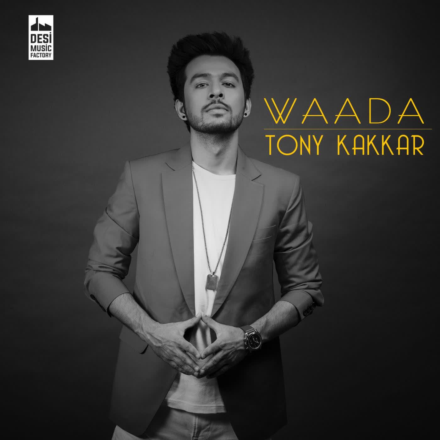 Waada Tony Kakkar  Mp3 song download