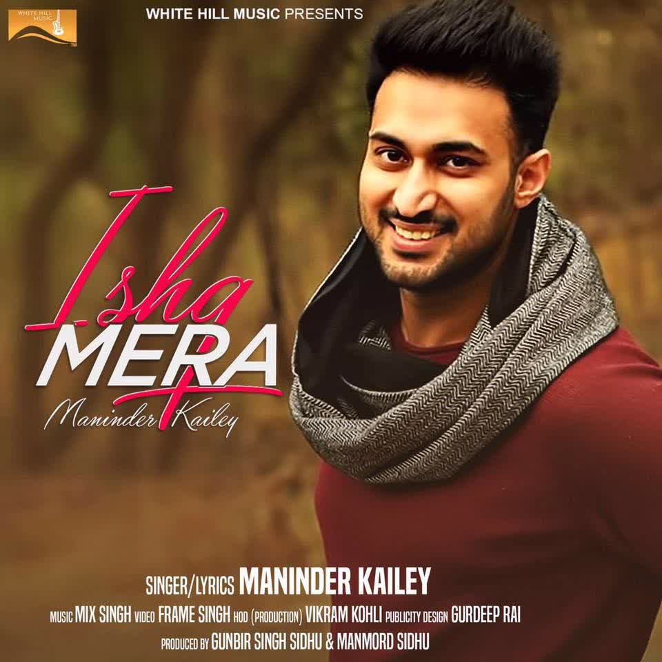 Ishq Mera Maninder Kailey  Mp3 song download