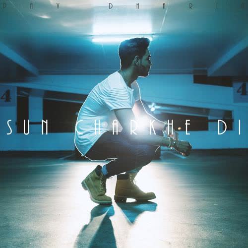 Sun Charkhe Di (Cover) Pav Dharia  Mp3 song download