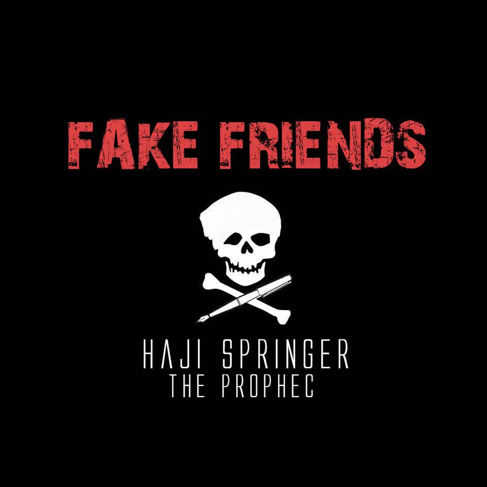 Fake Friends Haji Springer Mp3 song download
