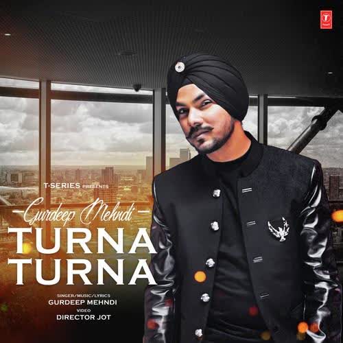 Turna Turna Gurdeep Mehndi  Mp3 song download