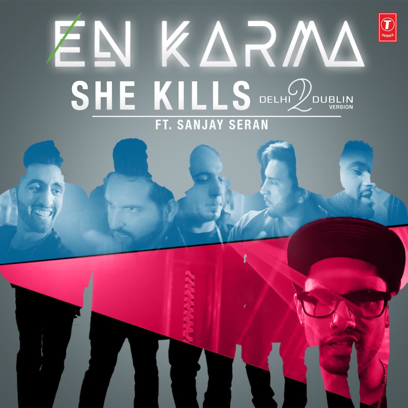 She Kills (Delhi2dublin Version) En Karma  Mp3 song download
