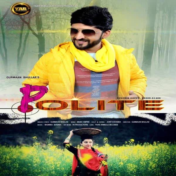Polite Gurmaan Bhullar  Mp3 song download