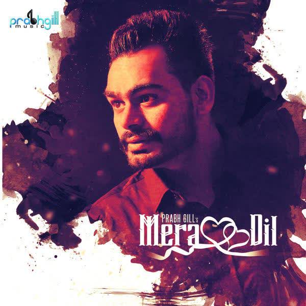 Mera Dil Prabh Gill Mp3 song download