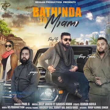 Bathinda To Miami Paul G  Mp3 song download