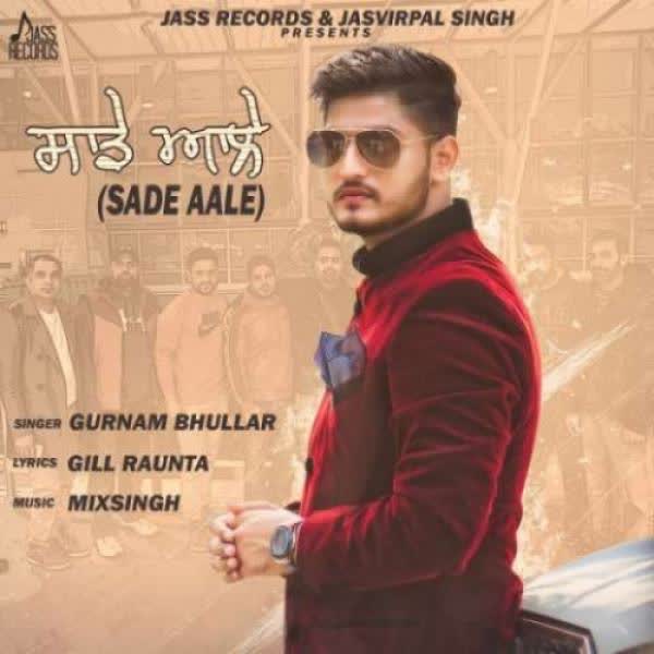 Sade Aale Gurnam Bhullar Mp3 song download