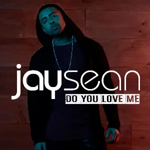 Do You Love Me Jay Sean