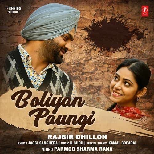 Boliyan Paungi Rajbir Dhillon  Mp3 song download