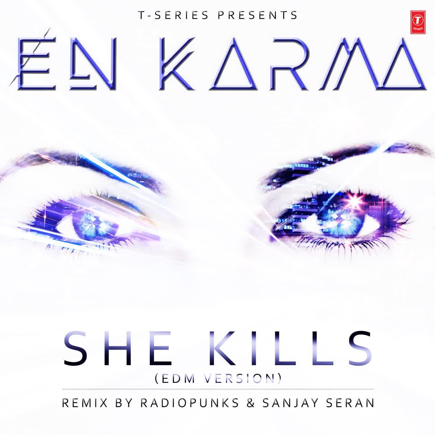 She Kills (Edm Version) En Karma  Mp3 song download