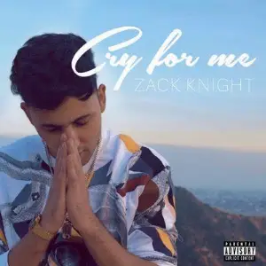 Cry For Me Zack Knight