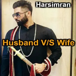 Husband Vs Wife Harsimran