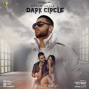 Dark Circle Karan Aujla