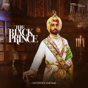 The Black Prince Satinder Sartaaj
