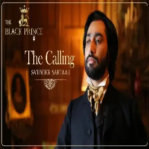 The Calling (The Black Prince) Satinder Sartaaj