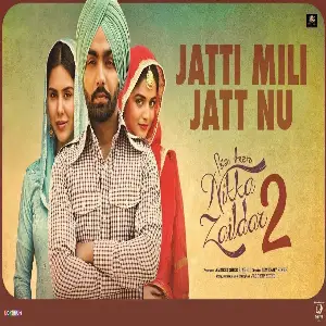Jatti Mili Jatt Nu (Nikka Zaildar 2) Mohammad Sadiq