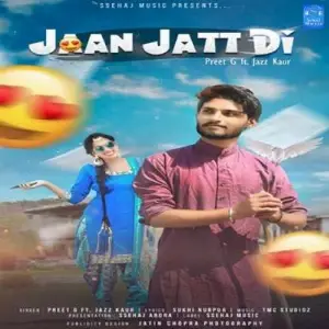 Jaan Jatt Di Preet G