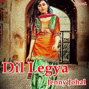 Dil Legya Jenny Johal 
