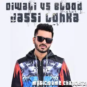 Diwali Vs Blood Jassi Lohka