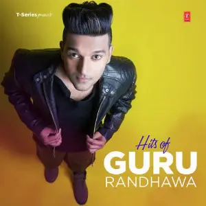 Hits Of Guru Randhawa Guru Randhawa