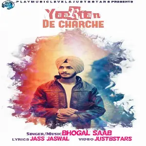 Yaarian De Charche Bhogal Saab