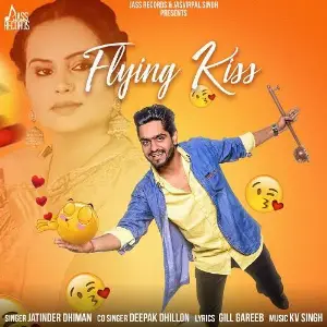Flying Kiss Jatinder Dhiman