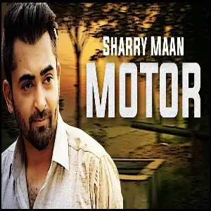 Motor Sharry Mann