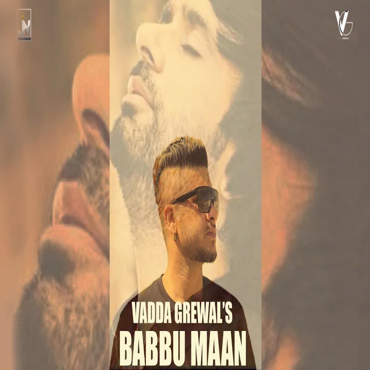 Babbu Maan Vadda Grewal mp3 song download 