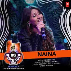 Naina (MTV Unplugged Season 7) Dhvani Bhanushali