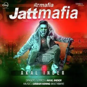 Jatt Mafia Akal Inder
