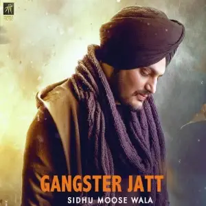 Gangster Jatt Sidhu Moose Wala