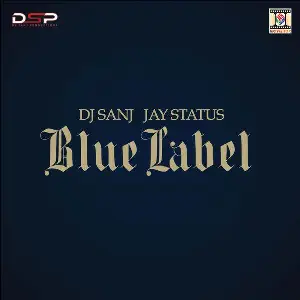 Blue Label Dj Sanj
