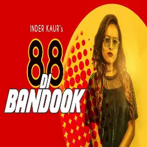 88 Di Bandook Inder Kaur