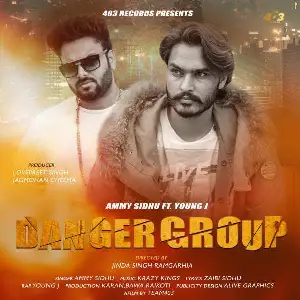 Danger Group Ammy Sidhu