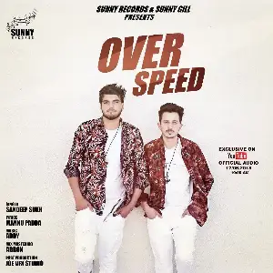 Over Speed Sandeep Sukh