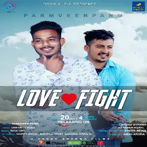 Love Fight Paramveer Parm
