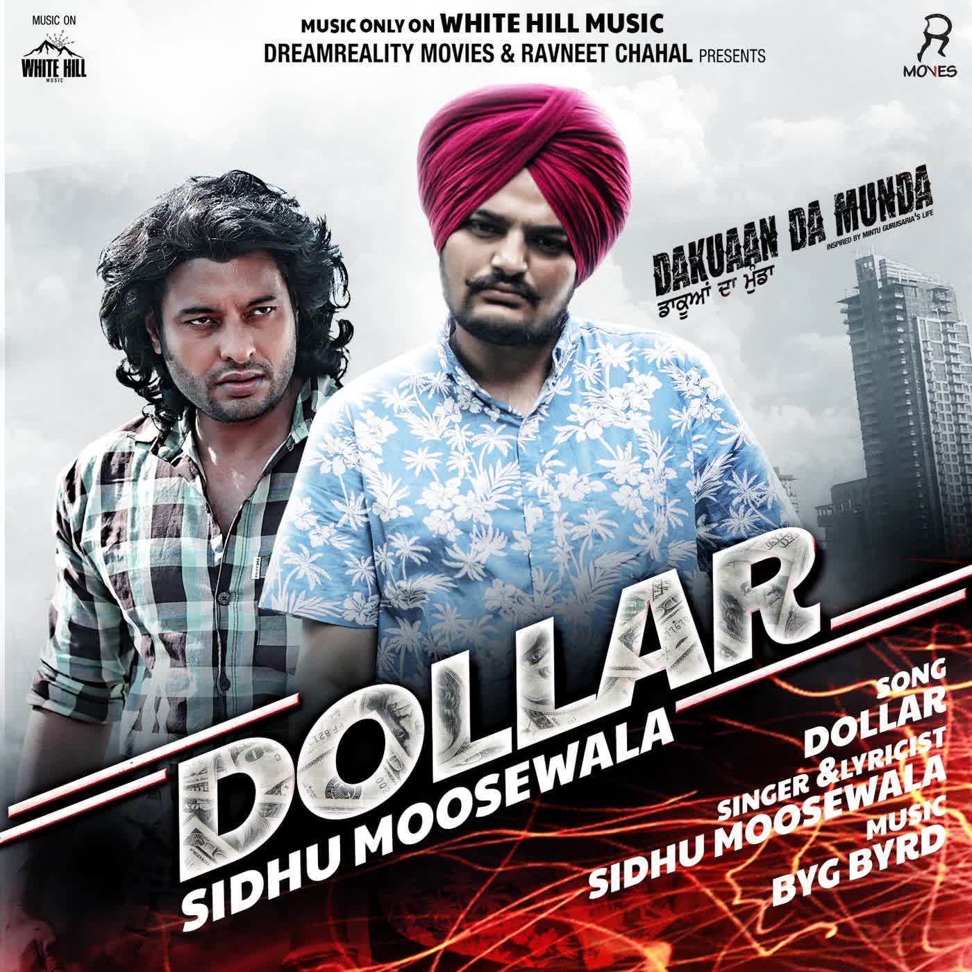 Dollar (Dakuaan Da Munda) Sidhu Moose Wala