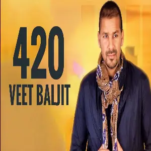 420 Veet Baljit