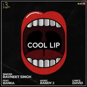 Cool Lip Ravneet Singh
