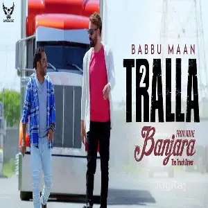 Tralla 2 (Banjara The Truck Driver) Babbu Maan