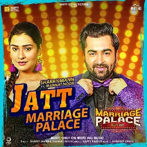 Jatt Marriage Palace (Marriage Palace) Sharry Mann