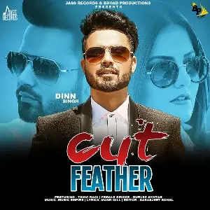 Cut Feather Dinn Singh