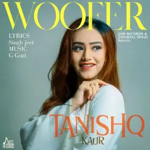 Woofer Tanishq Kaur