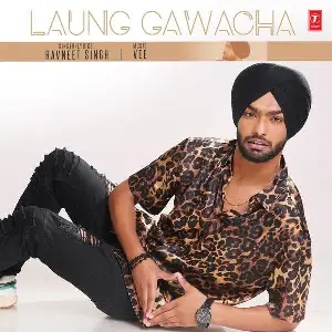 Laung Gawacha Ravneet Singh