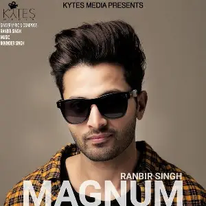 Magnum Ranbir Singh