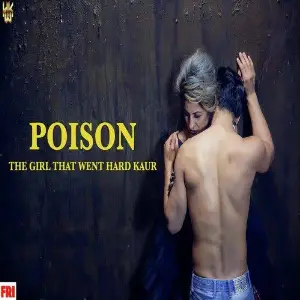 Poison Hard Kaur