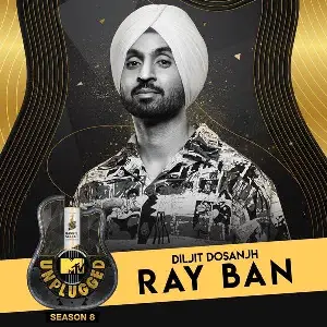 Ray Ban (MTV Unplugged) Diljit Dosanjh