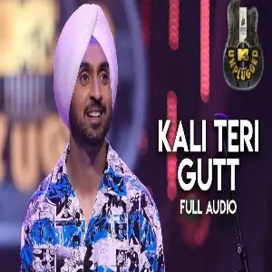 Kali Teri Gut (MTV Unplugged) Diljit Dosanjh