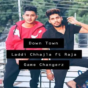 Down Town Laddi Chhajla